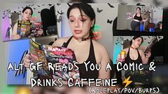 Alternative Girlfriend Reads You A Comic & Drinks Caffeine