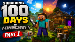 Surviving 100 Days in Minecraft Part 1