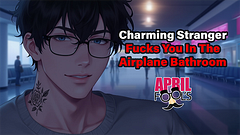 Charming Stranger Fucks You in the Airplane Bathroom | Audio Erotica | Deep Voice | April Fools | DeepyVA