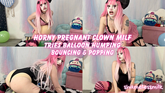 Horny Pregnant Clown MILF Tries Balloon Humping/Popping First Time & LOVES IT!