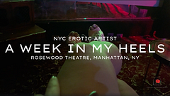 A Week in my Heels: Follow an NYC Erotic Dancer