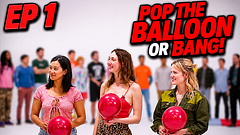 Ersties - Pop The Balloon Or BANG! Let The Pops Begin - Ep 1 of 3